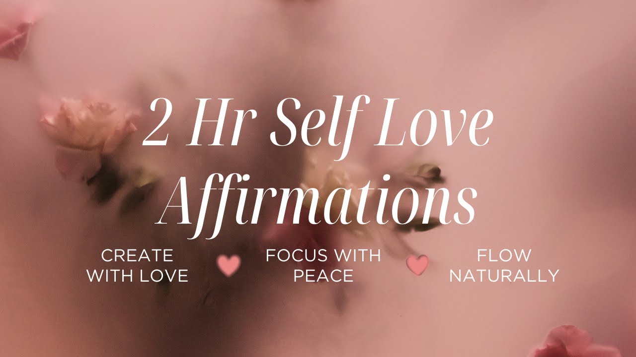 2-Hour Self Love Affirmations for Creative Flow & Calm Focus | Artistic Motivation