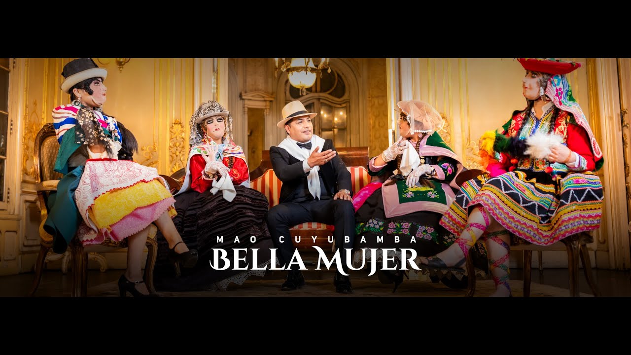 Mao Cuyubamba -  BELLA MUJER (video oficial)