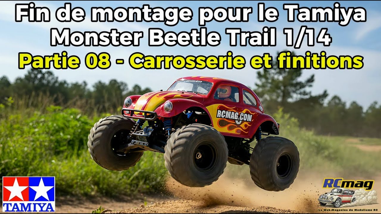 Montage terminé pour le Tamiya Monster Beetle Trail 1/14 - Partie 08 carrosserie et finitions