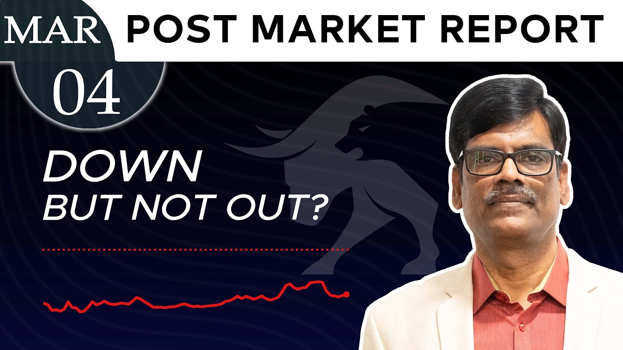 DOWN but not out? Post Market Report 04-Mar-26