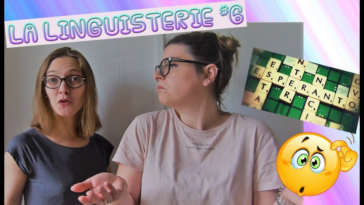 La Linguisterie #6 - L'esp&eacute;ranto est-il vraiment la &lsquo;langue universelle&rsquo;?