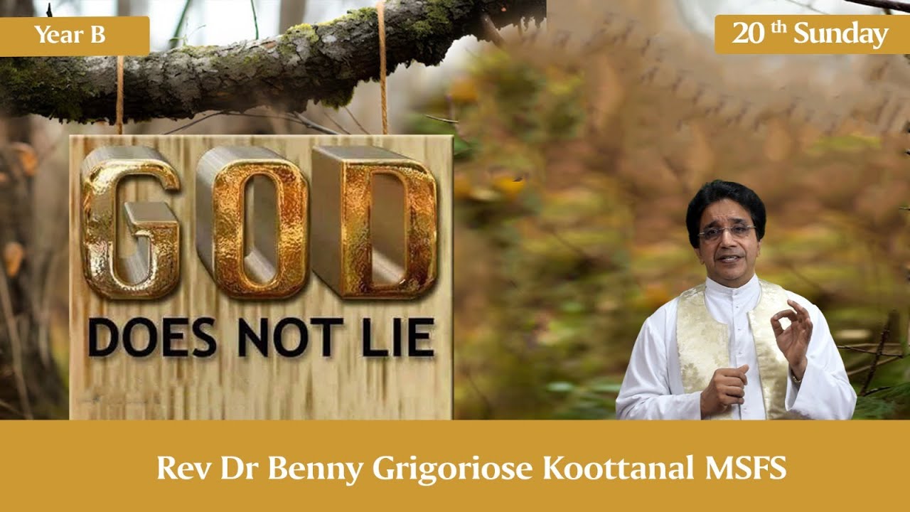 20th Sunday: GOD DOES NOT LIE, by Rev Fr Benny Grigoriose Koottanal MSFS