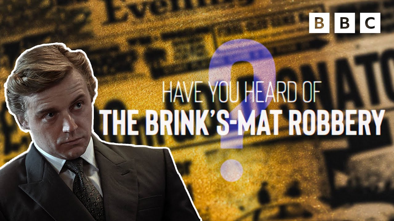 Have you heard of Brink's-Mat? | The Gold - BBC