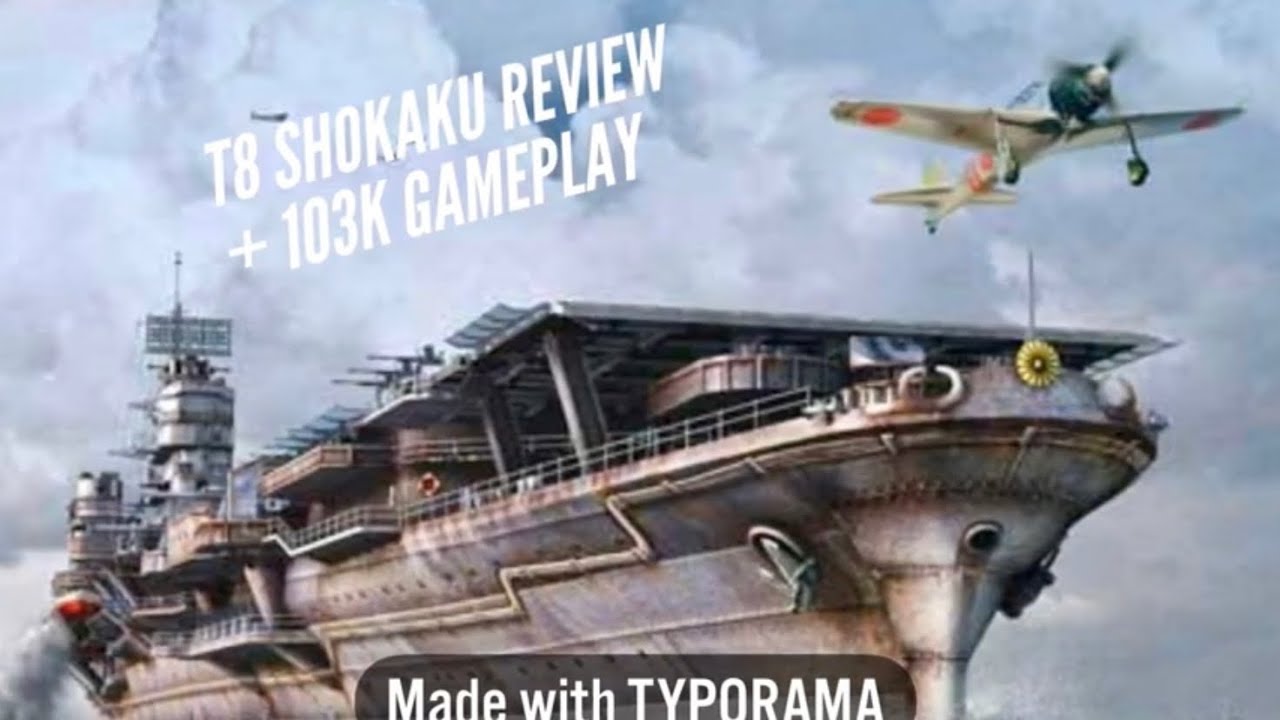 Tier 8 Japanese carrier Shokaku - 103k gameplay and review