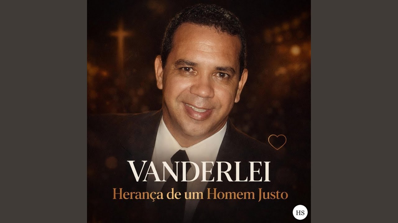 Vanderlei - Herança de um Homem Justo