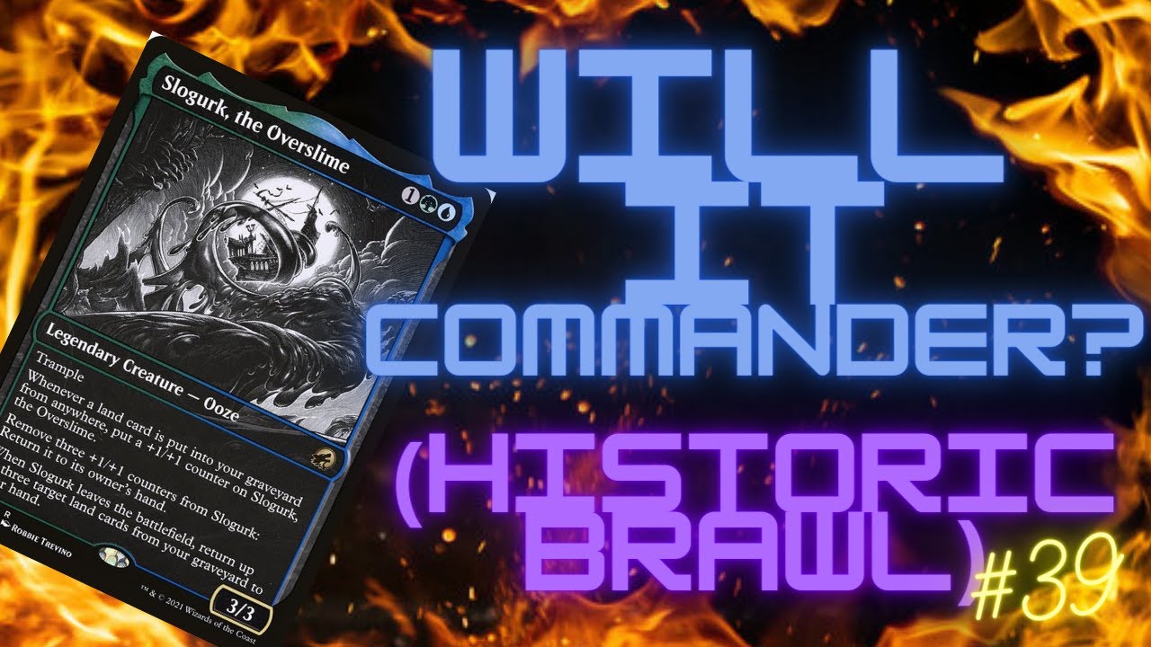 MTG Historic Brawl - Slogurk, The Overslime  - WIC #39