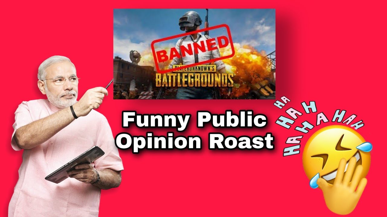Pubg Ban | Funny Public Opinion Roast