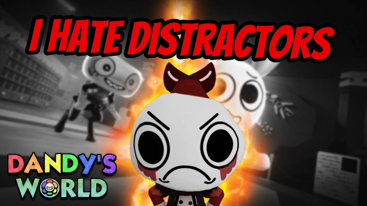 I HATE Distractors In Dandy's World!