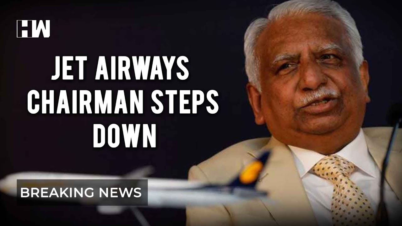 Breaking: Naresh Goyal steps down as Jet Airways Chairman