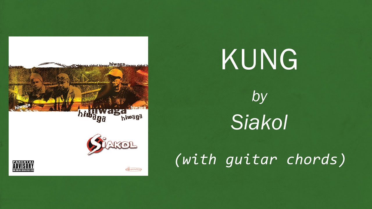 Siakol - KUNG (Lyric Video with Guitar Chords) OPM