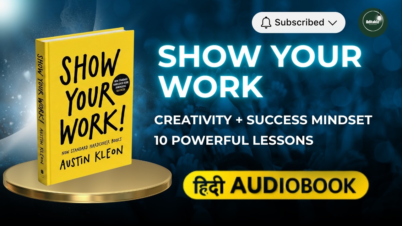 Show Your Work Hindi Audiobook | पूरी किताब का आसान सार | Motivation & Creativity Audio Book Hindi