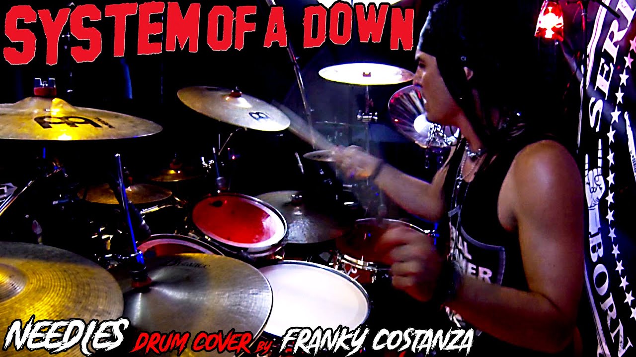 SYSTEM OF A DOWN - NEEDLES - FRANKY COSTANZA - DRUM COVER