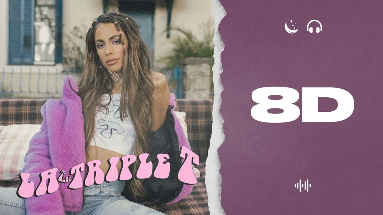 AUDIO 8D | LA TRIPLE T - TINI