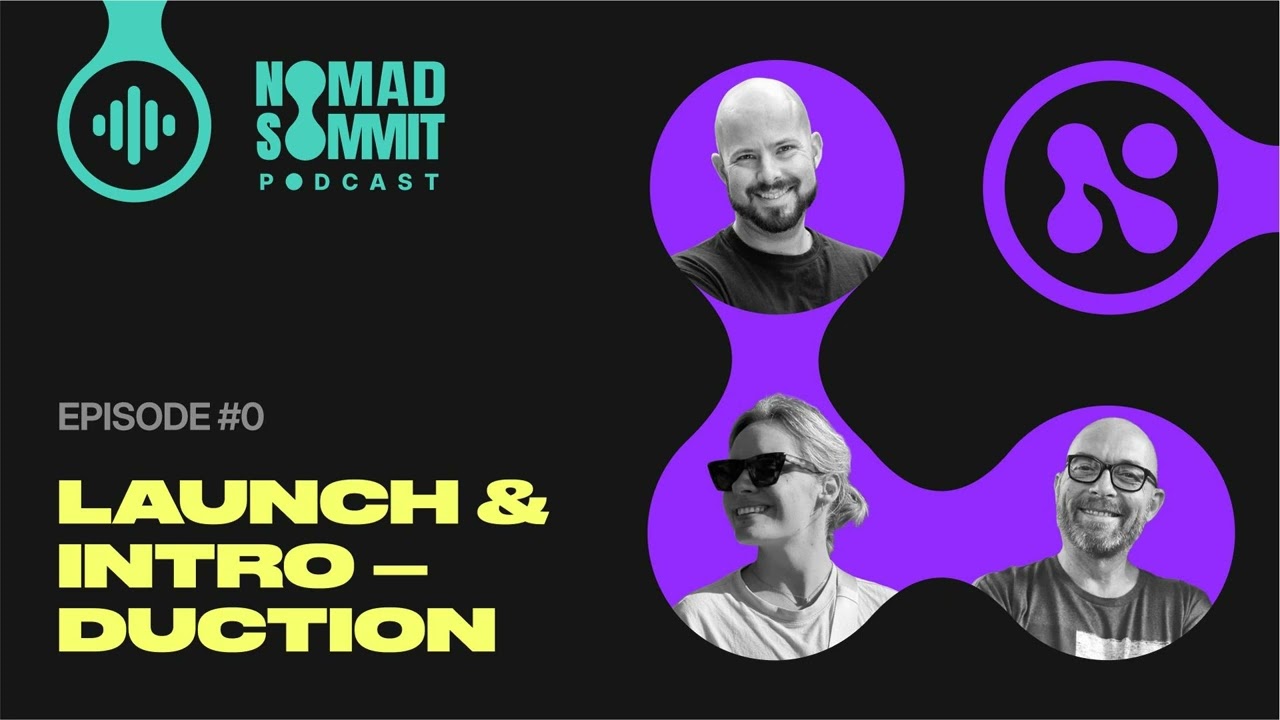 00 | Welcome to the Nomad Summit Podcast – Your New Digital Nomad Lifeline