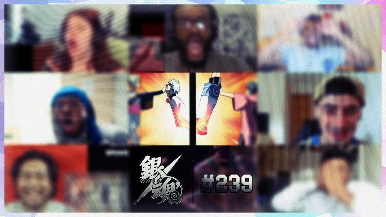 Gintama Episode 239 Reaction Mashup