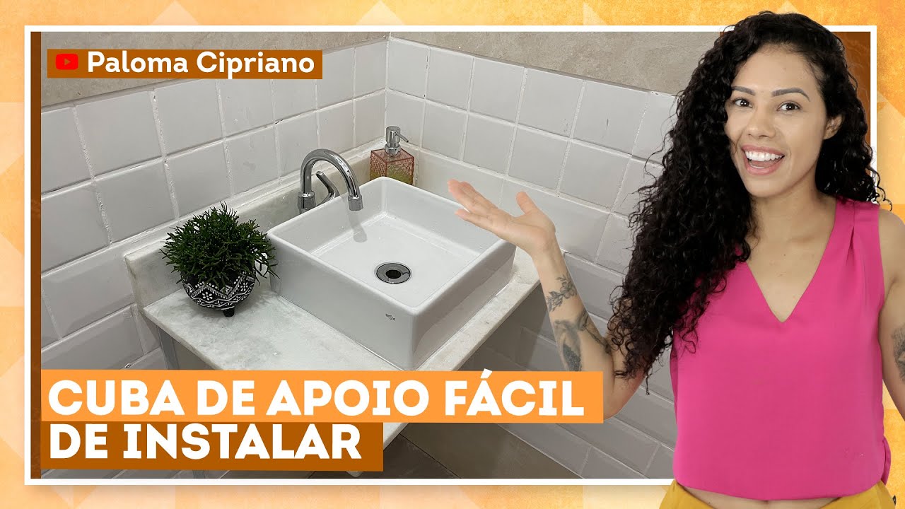 Como instalar cuba de banheiro com Paloma Cipriano