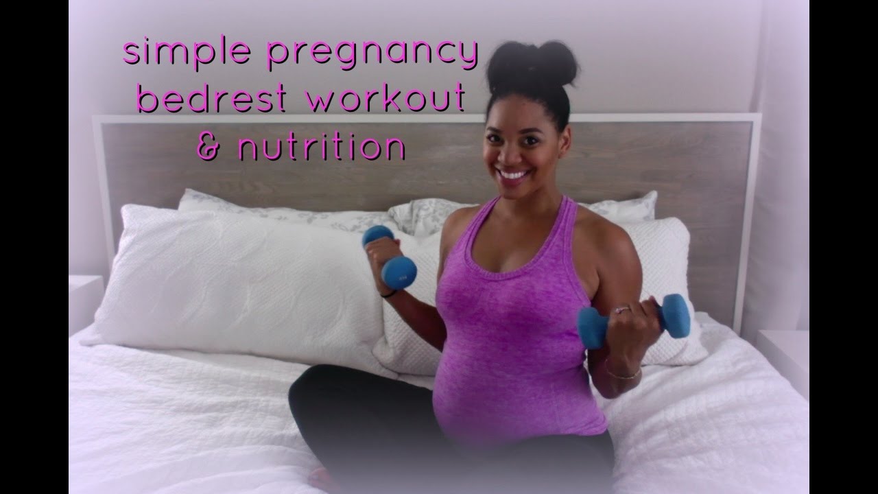 Simple Pregnancy Bedrest workout and Nutrition