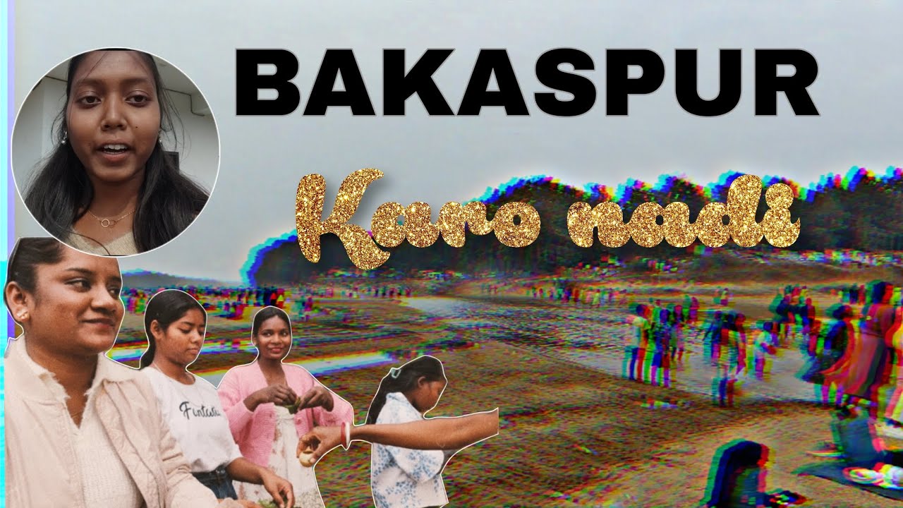 BAKASPUR Karo Nadi| Jharkhand| Picnic 