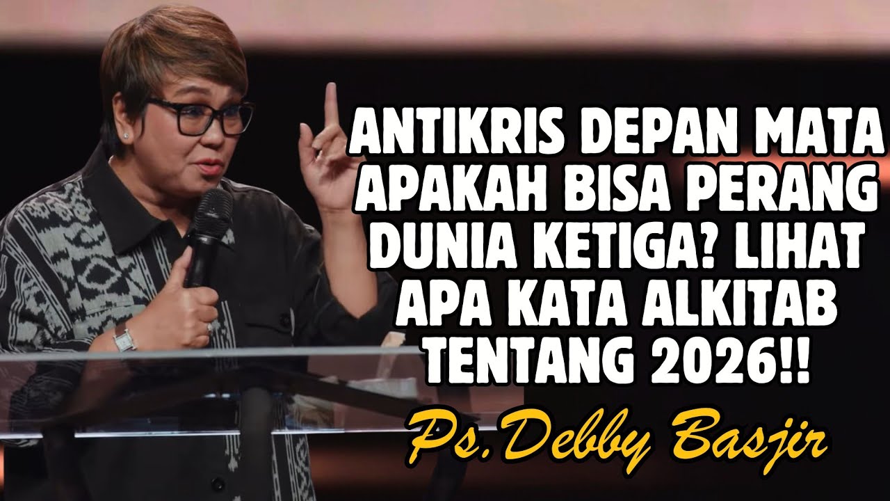 ANTIKRIS DEPAN MATA! APAKAH PERANG DUNIA KETIGA BISA TERJADI? | PDT. DEBBY BASJIR