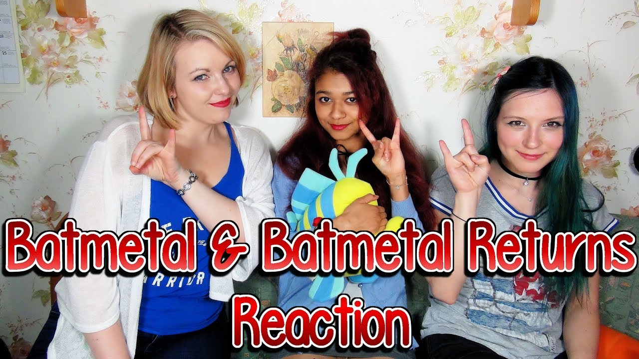 [REACTION] Batmetal & Batmetal Returns (by ArhyBES) | Otome no Timing