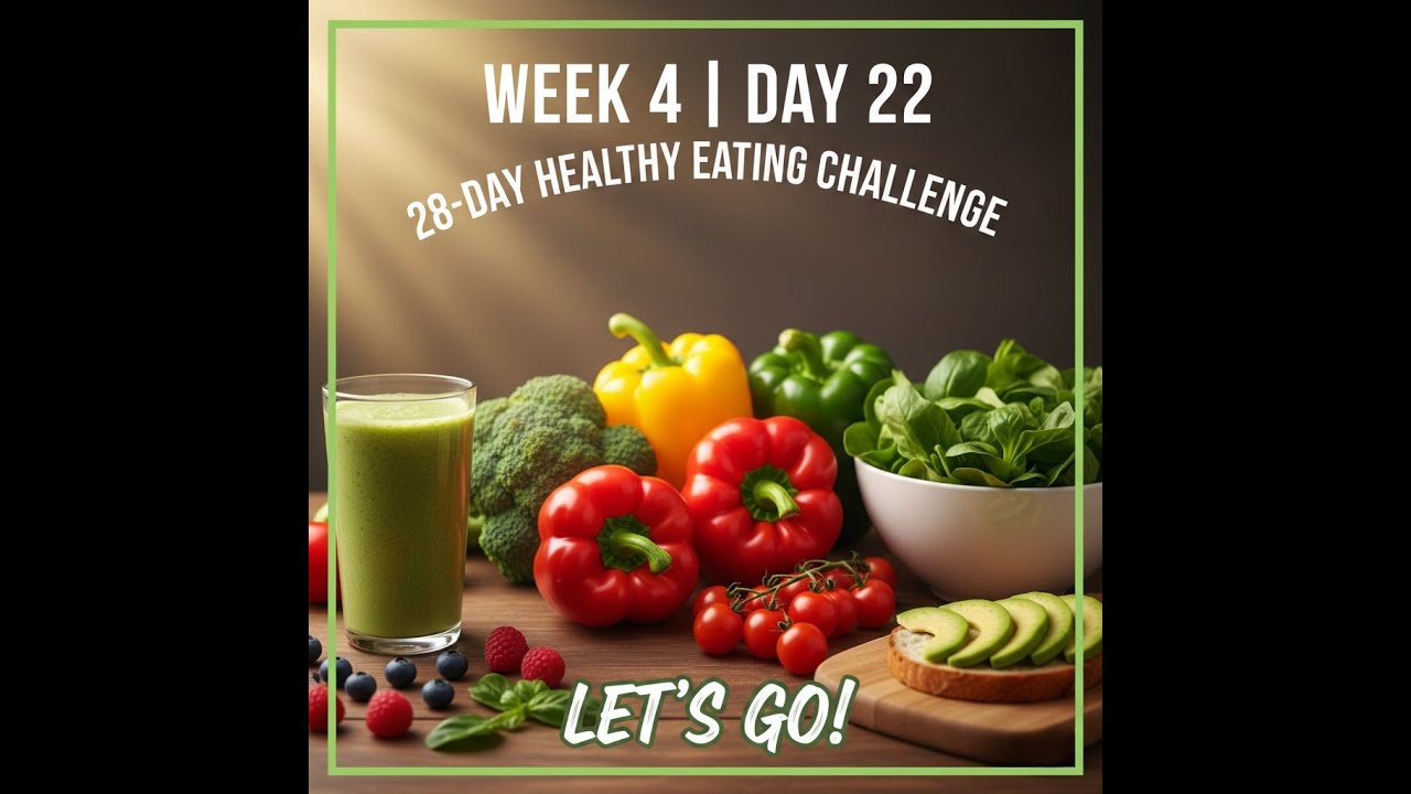 28 day healthy eating chelange week 4