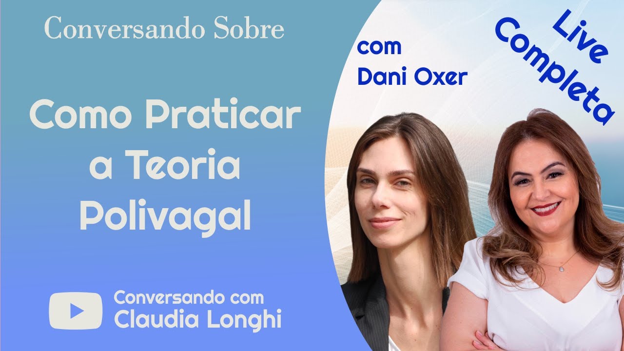 Praticar a Teoria Polivagal | Sistema Nervoso Autônomo| Vago Ventral| Vago Dorsal| Sistema Simpático