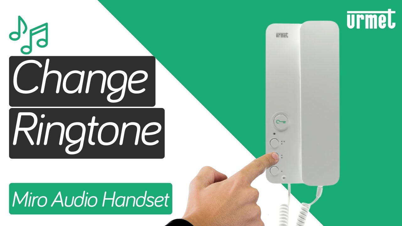 How to Change the Ringtone - Urmet Miro Audio Handset Monitor
