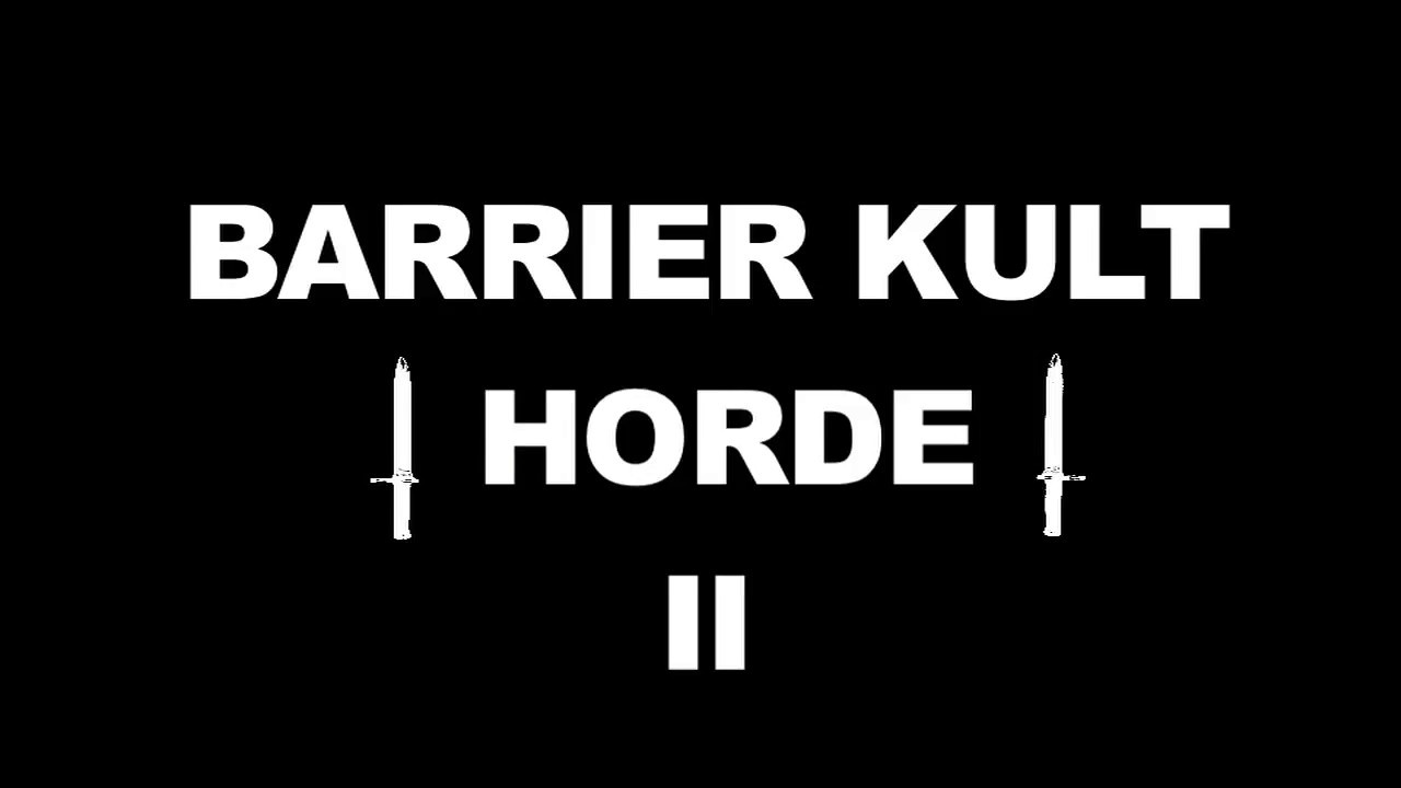 BARRIER KULT HORDE 2 Trailer