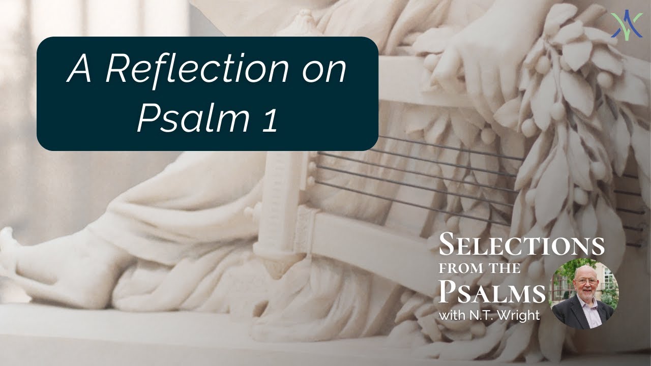 The Righteous and the Wicked | Psalm 1