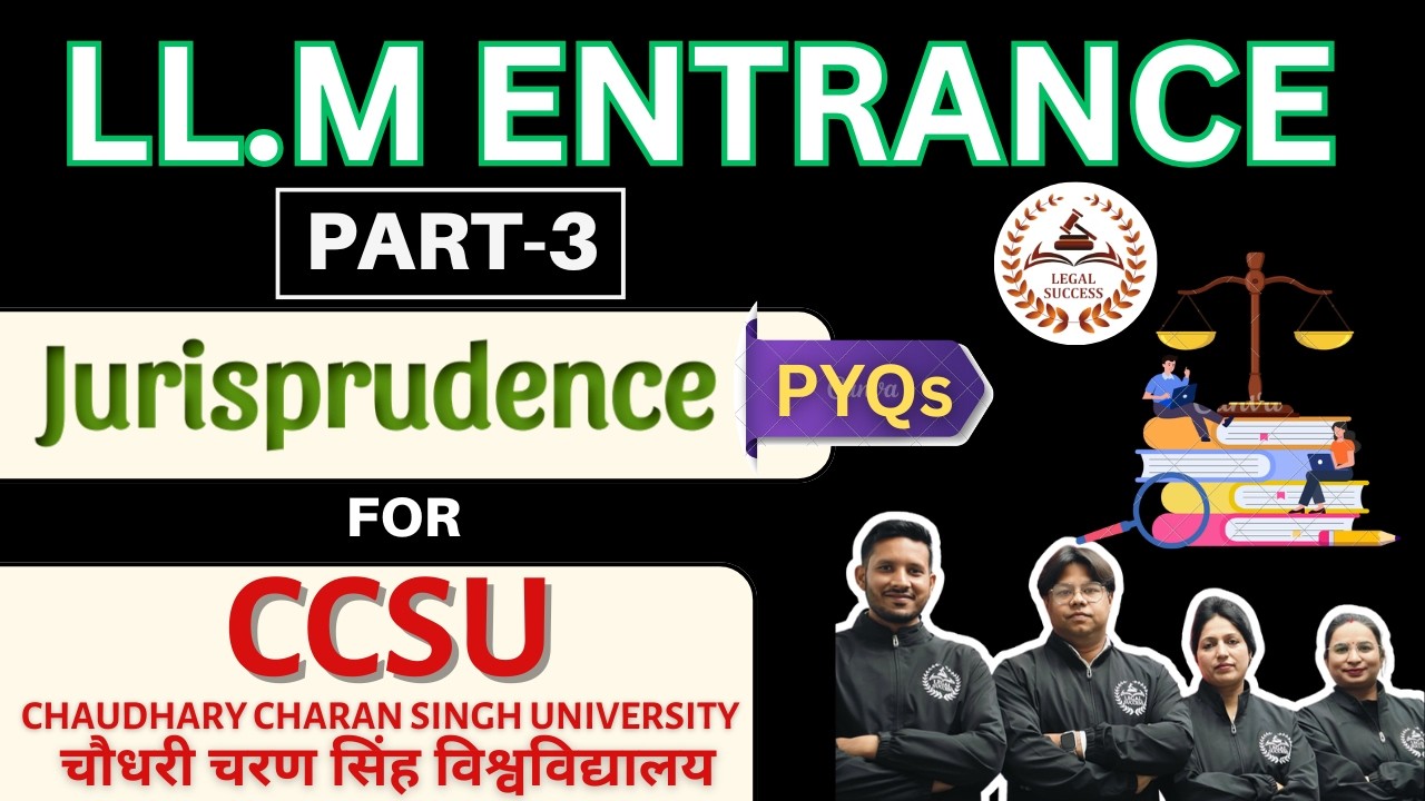 CCSU LL.M ENTRANCE 2025 JURISPRUDENCE PYQs Part-1 | LATEST LECTURE | LEGAL SUCCESS | 7982730859
