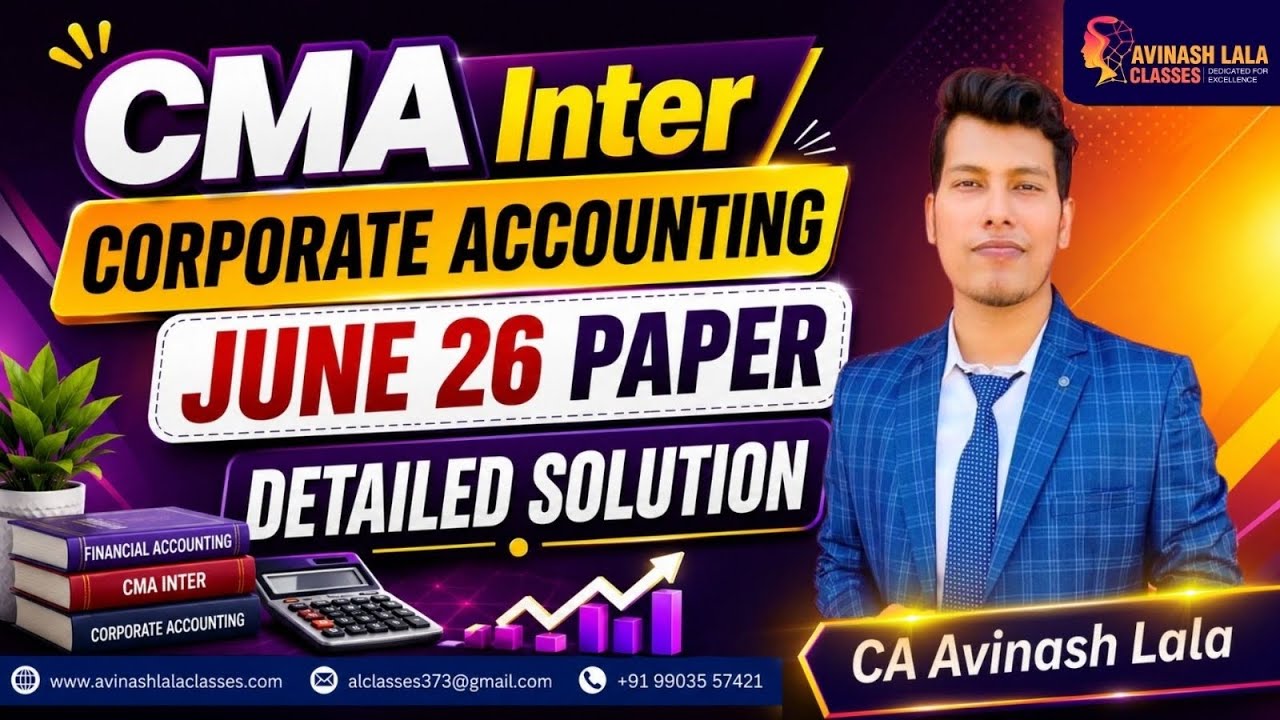 CMA Inter Corporate Accounting June 26 Question Paper | Detailed Solution | CA Avinash Lala