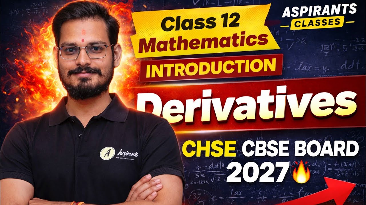 DERIVATIVES 01 | CLASS 12 MATHEMATICS CHSE CBSE BOARD STUDENTS ODISHA SAMPARK SIR JEE CUTTACK 