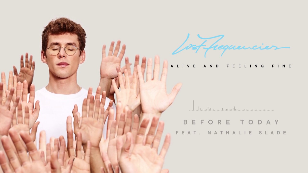 Lost Frequencies - Before Today (feat. Nathalie Slade)