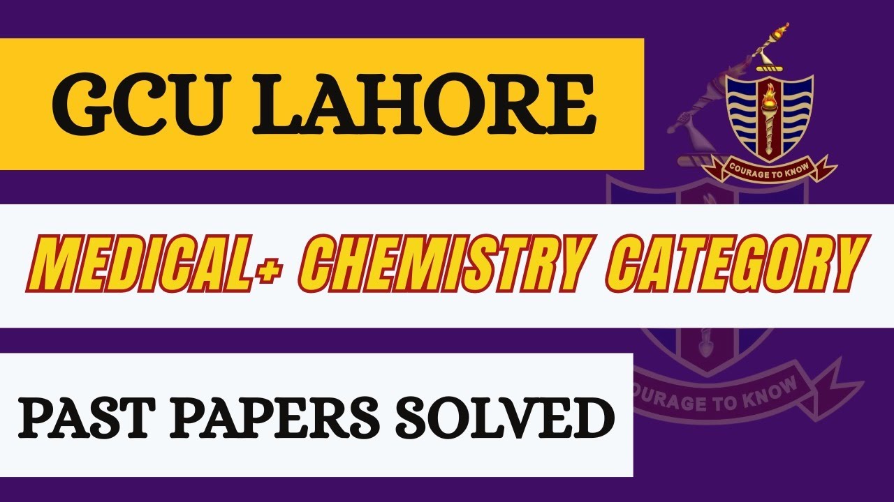 GCU Medical Categories Entry test Preparation 2025 I GCU Lahore Past Papers I GCU Entry Test Prep