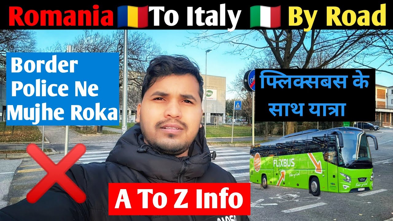 Romania 🇷🇴 To Italy 🇮🇹 By Road Travel || Document Kiya Chahiye 🤔 || Police Ne Mujhe Roka 