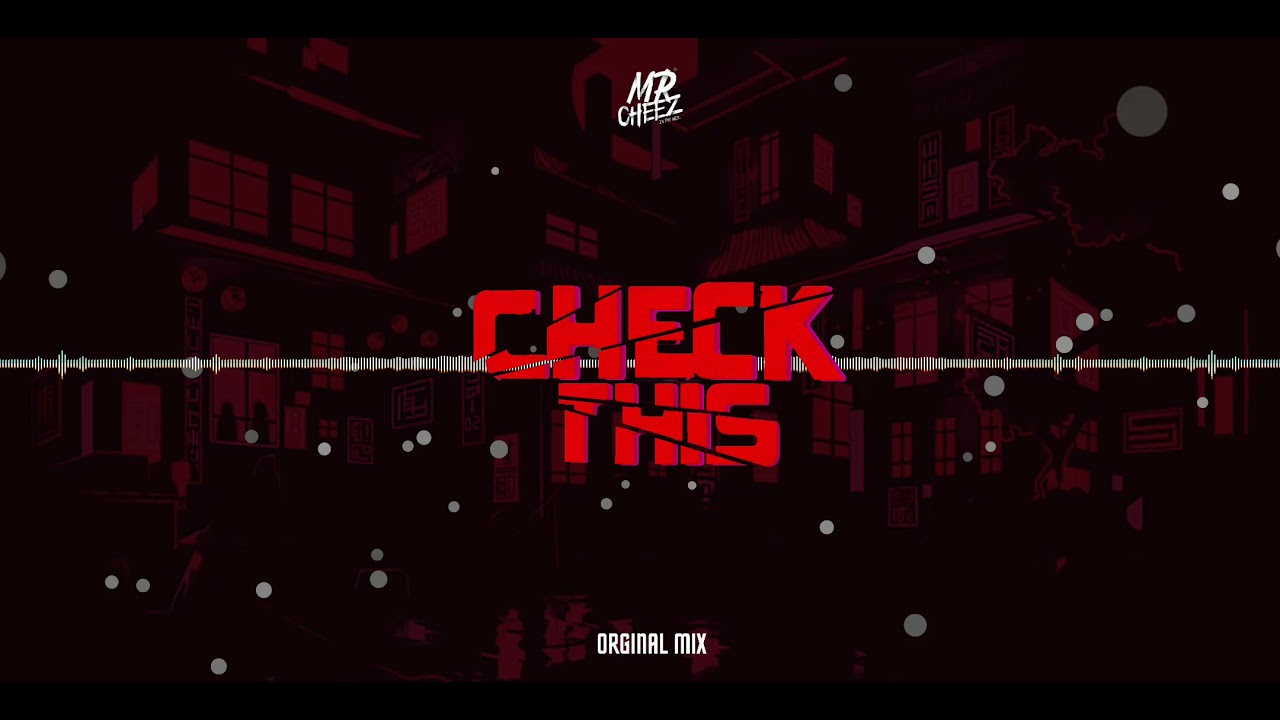 🛑❌🛑  MR.CHEEZ 🛑❌🛑 CHECK THIS 🛑❌🛑 ORGINAL MIX 🛑❌🛑 FREE DOWNLOAD 🛑❌🛑