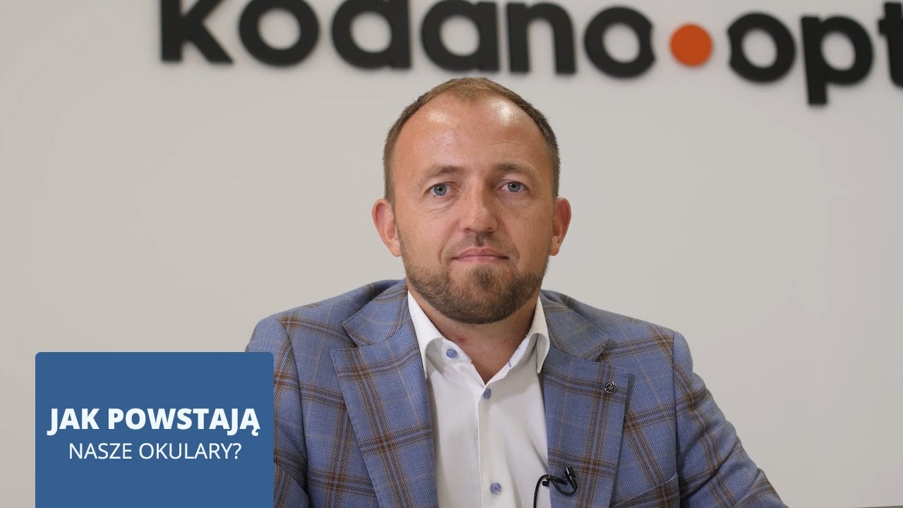 Jak powstają okulary w KODANO?