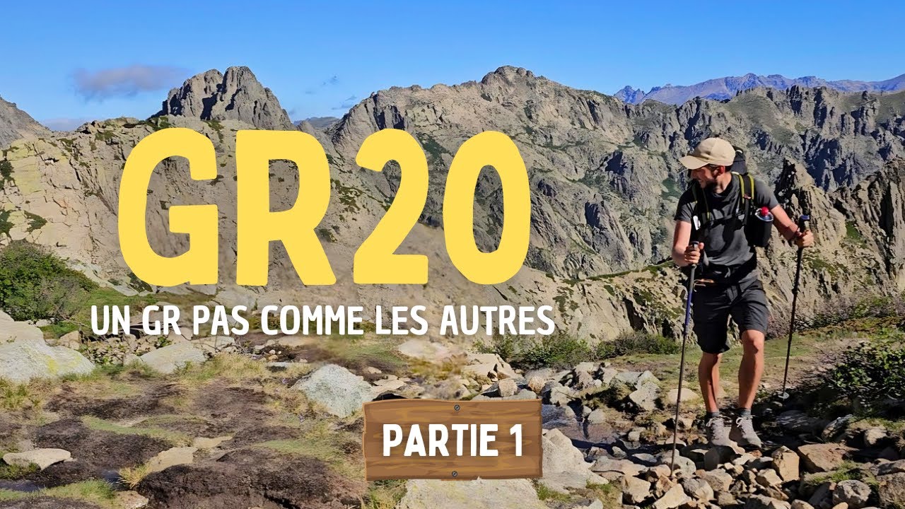 GR20, un GR pas comme les autres ! (12 jours) - Partie 1 - 4K