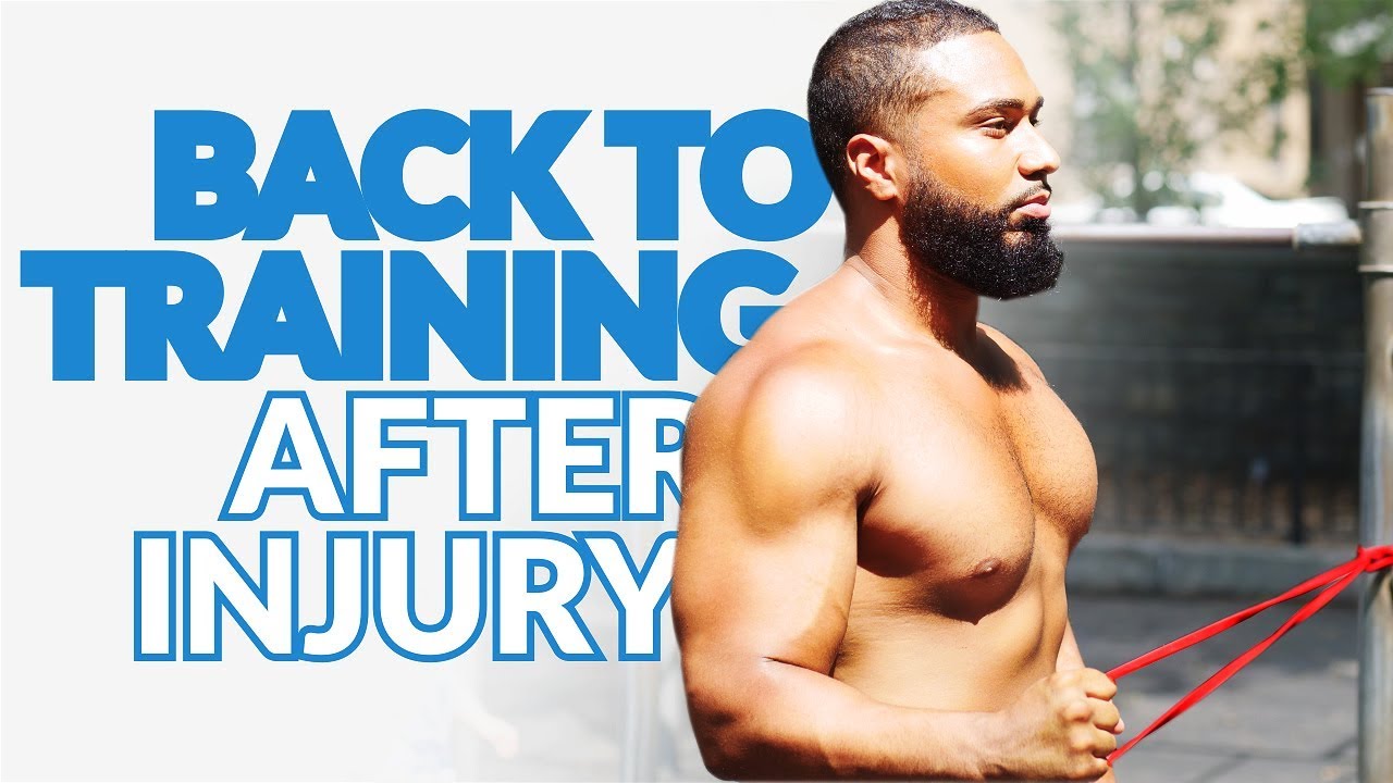 How To Train Again After A Injury