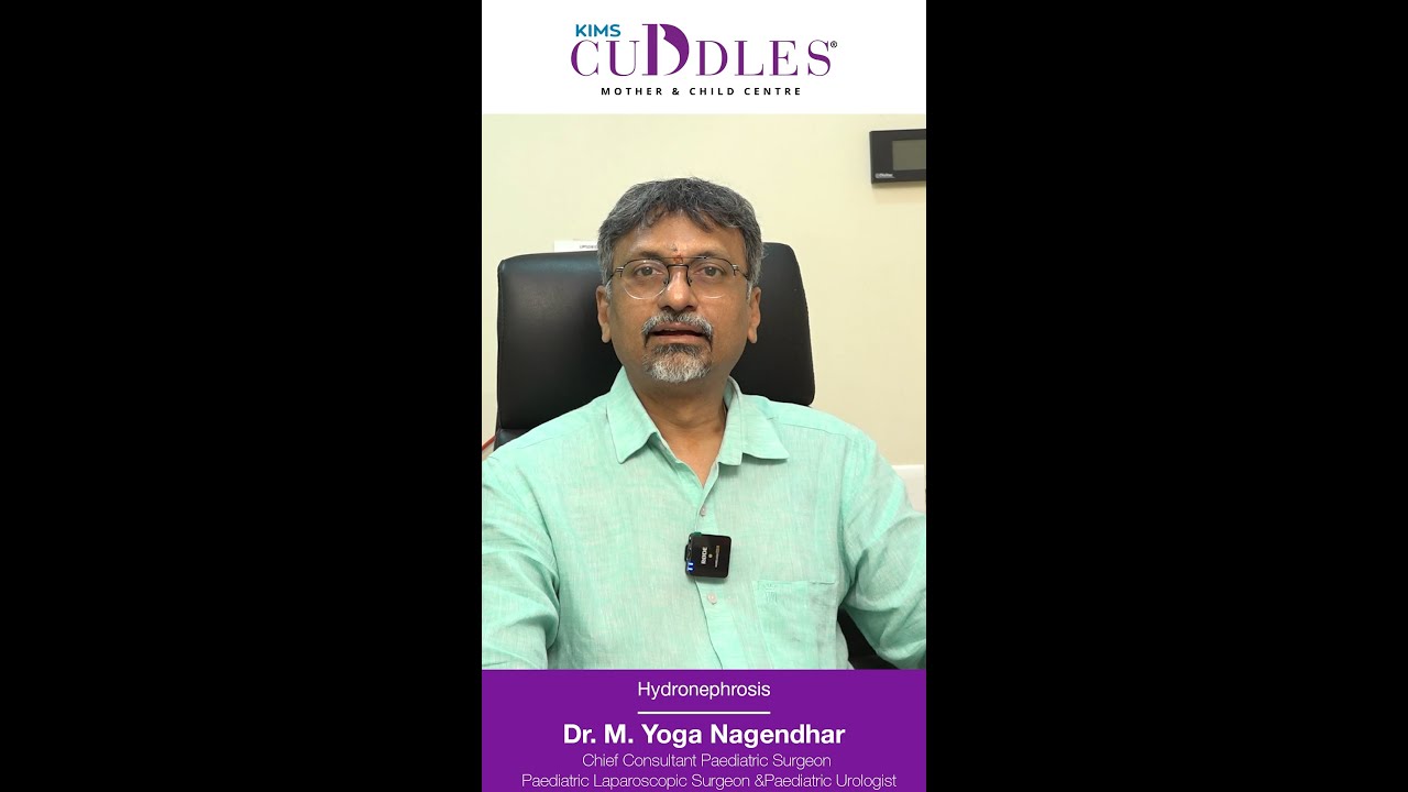 Understanding Hydronephrosis in Children | Dr. M. Yoga Nagendhar | KIMS Cuddles