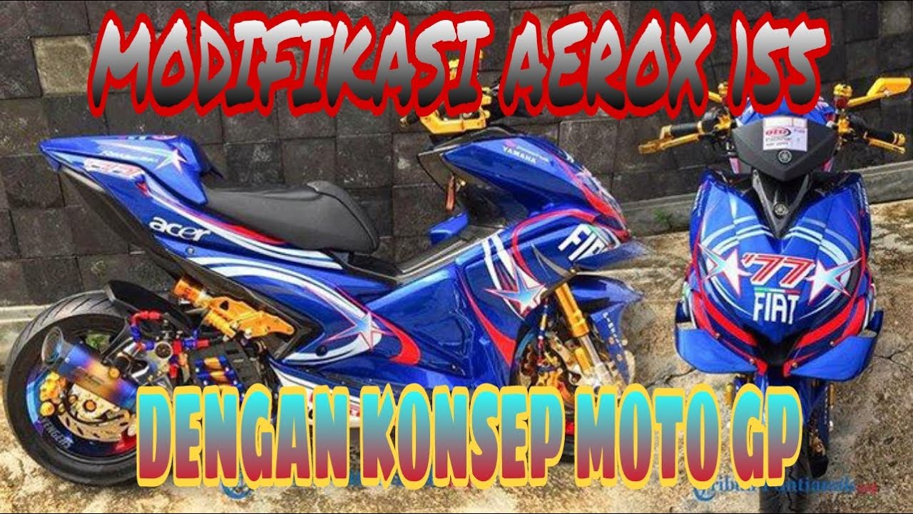 KUMPULAN INPIRASI MODIFIKASI AEROX 155 #yamahaaeroxindonesia