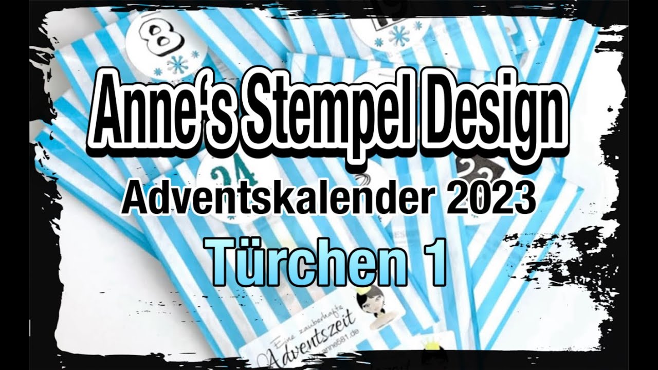Türchen Nr.1 Adventskalender Anne´s Stempel Design 2023, basteln mit Papier, cardamking, DIY