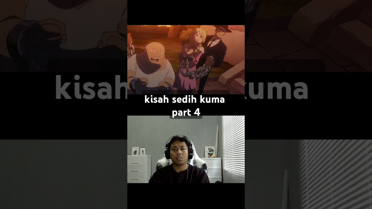 kisah sedih kuma (laki laki tidak bercerita) part 4 