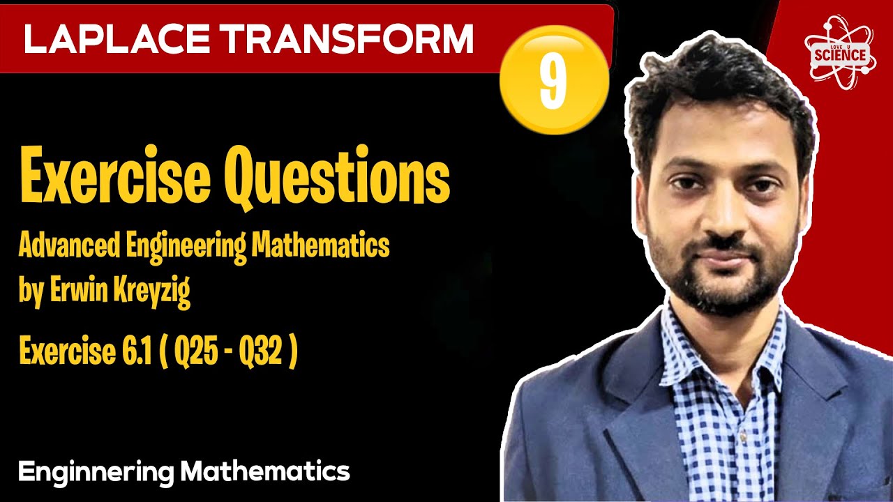 Engineering Mathematics: Laplace Transform | Lecture - 9 | Kreyszig Solved | Ex 6.1 (Q25 - 32)