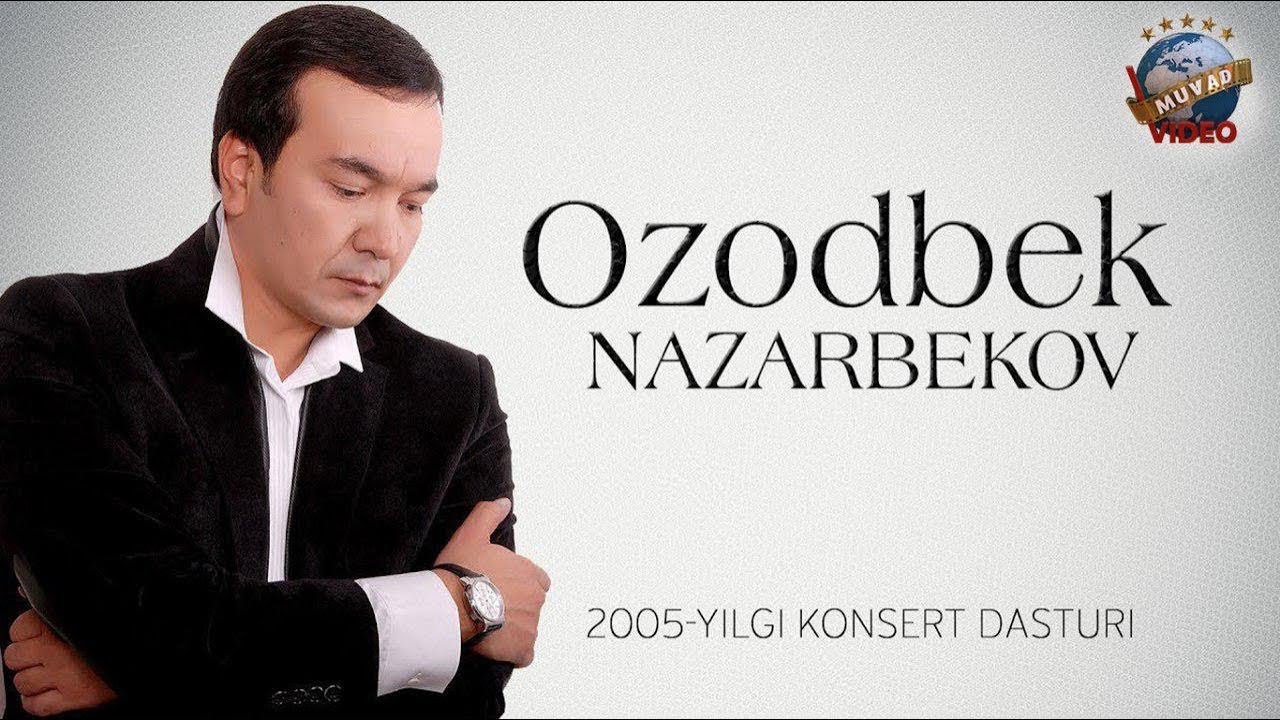 Ozodbek Nazarbekov - 2005 yilgi konsert dasturi
