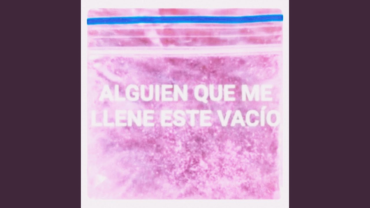 AlguienKeMeLleneEsteVacío