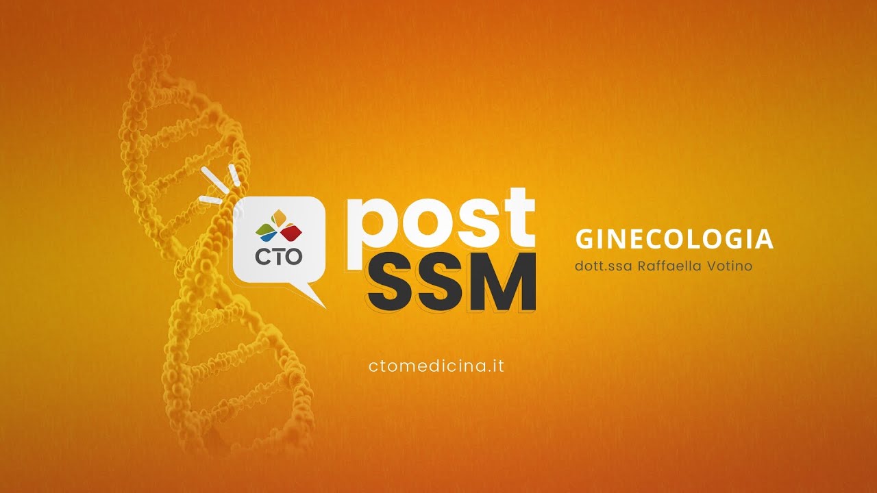 Post SSM 2025 di CTO | Ginecologia