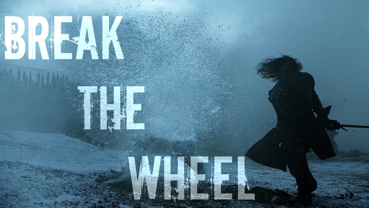 Game of Thrones Tribute || Break The Wheel