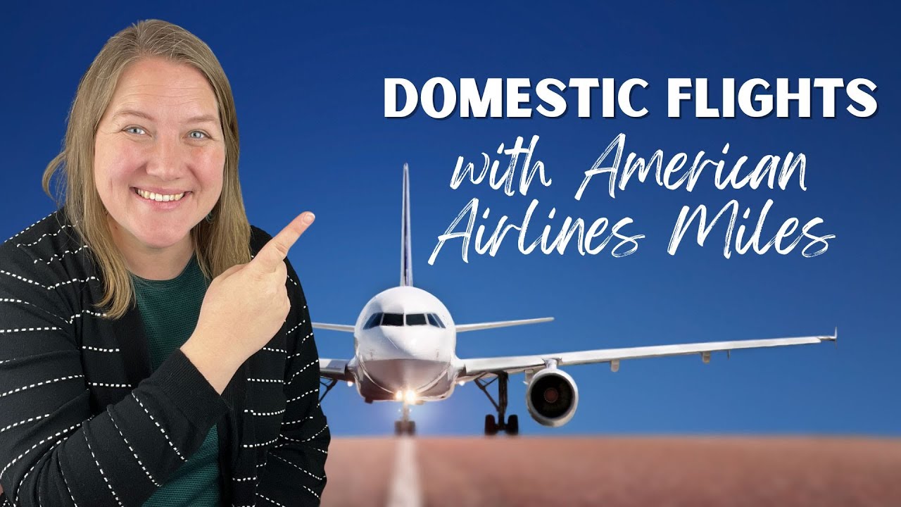 American Airlines Miles: Best Ways to Earn & Redeem for Domestic Flights