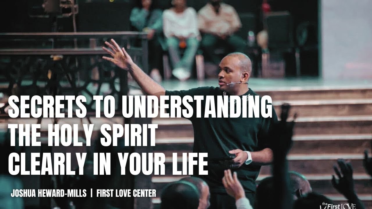 How To Understand The Holy Spirit Clearly In Your Life || Joshua Heward-Mills